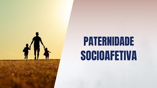 Paternidade socioafetiva [upl. by Santos]